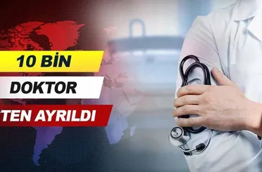 10 bin doktor işten ayrıldı: Sağlık sisteminde sorun büyük
