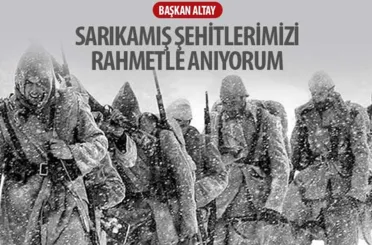 Başkan Altay: “Sarıkamış Şehitlerimizi Rahmetle Anıyorum”