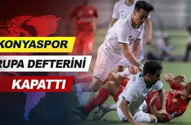 Konyaspor avrupa defterini kapattı.