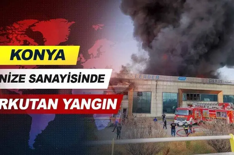 Konya Organize Sanayisinde Korkutan Yangın.